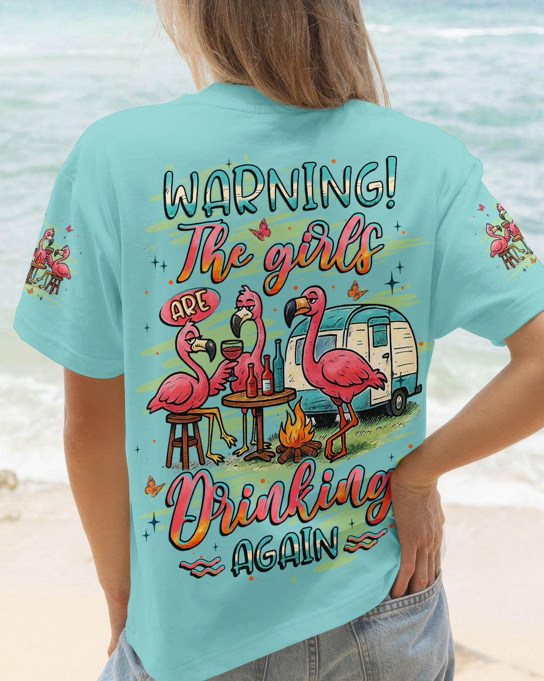 WARNING THE GIRLS ARE DRINKING AGAIN ALL OVER PRINT - YHLT1009252