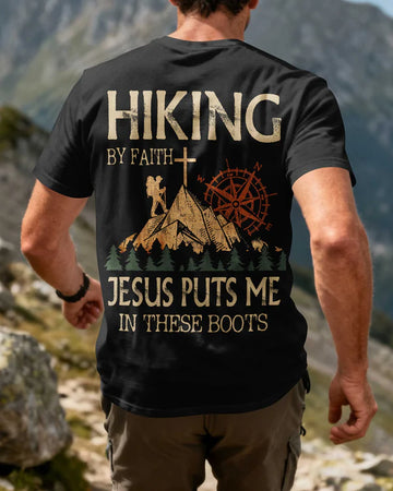 BlueJose Hiking By Faith Jesus Puts Me In These Boots Personalized Hiking 3D Shirt