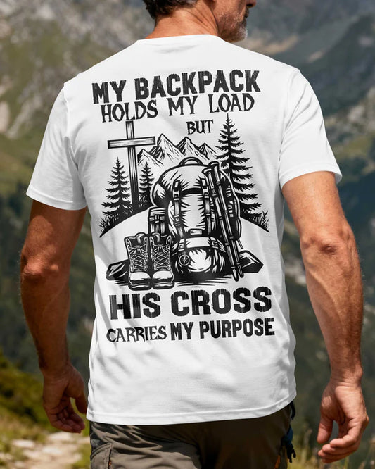 BlueJose My Backpack Holds My Load But His Cross Carries My Purpose Personalized Hiking 3D Shirt