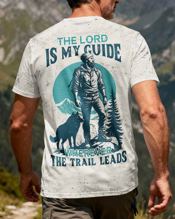BlueJose The Lord Is My Guide Wherever The Trail Leads Personalized Hiking 3D Shirt