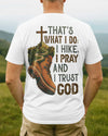BlueJose Hike I Pray And I Trust God Personalized Hiking 3D Shirt - White