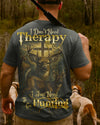 BlueJose I Don't Need Therapy I Just Need To Go Hunting Shirt, Personalized Hunting 3D Shirt