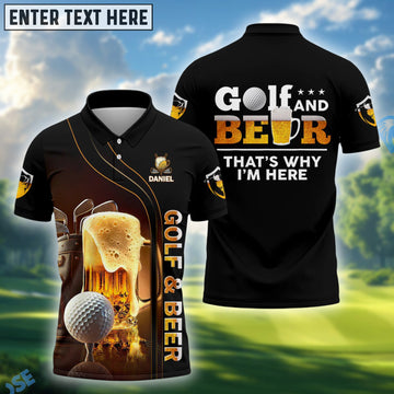 BlueJose Golf And Beer That's Why I'm Here Funny Golf Polo Shirt, Custom Name & Team Name Golf 3D Shirts