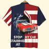 Stop Staring At My Car Custom Car Hawaiian Shirt Gift For Car Lovers