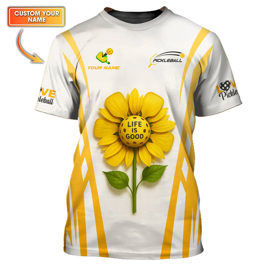 Life Is Good Pickleball Shirt, Custom Name Sunflower Polos For Pickleball Lovers, Gift For Women's Pickleball Players