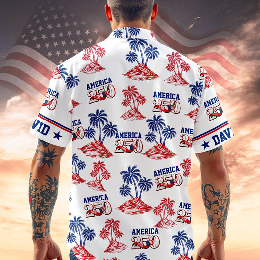 BlueJose Custom Name America 250 Years Anniversary Hawaii Shirt