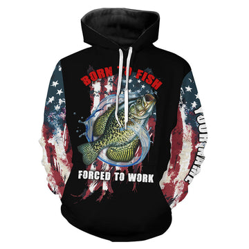 BlueJose Crappie Fishing Born To Fish Forced To Work American Flag Customized Name 3D Hoodie