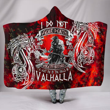 Viking Style Hooded Blanket - I Do Not Fear Death While My Brothers Await Me In The Halls of Valhalla A7
